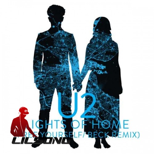 U2 - Lights Of Home (Free Yourself - Beck Remix)